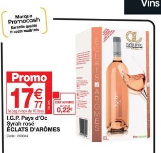 ÉCLATS D'AROMES - Syrah Rosé I.G.P. Pays d'Oc 10L - 17% de Réduction - Promocash Carantie Qualité et Coûts Maitrisés - 12 x 0,22€