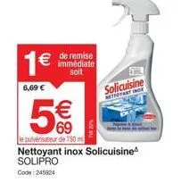 solicuisine solipro : nettoyant inox - 6,69€, 5€ de remise ! pulvérisateur 750mi - code 245924.