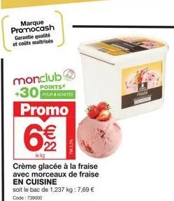 crème glacée fraise 1,2 kg pour seulement 7,69€ - marque promocash garantie qualité et coûts maitrisés - +30 points de fidélité