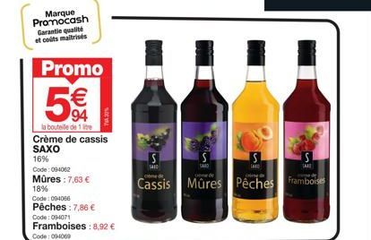 Achetez Crème de cassis SAXO et Pêches Promocash à seulement 5€/l - Garantie qualité et coûts maitrisés!