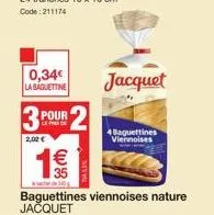 à 2€ jacquet : 4 baguettines viennoises pour 0,34€ !