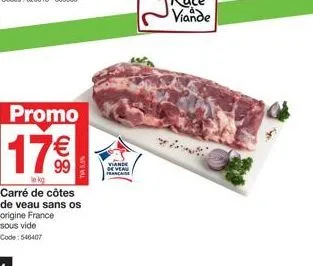 promo 17% : veau sans os français sous vide - carré de côtes (code: 546407)