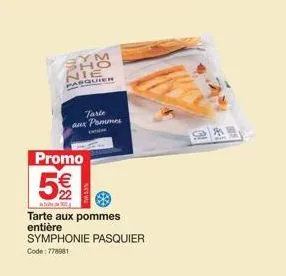 profitez des 5% de réduction sur la tarte aux pommes entière symphonie pasquier - code promo 778981