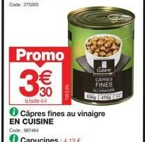 promo -3€ - boîte 4/4 de câpres fines au vinaigre - cuisine finement