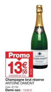 campagne brut réserve antoine damont: 13€ la bouteille, 75cl de plaisir!