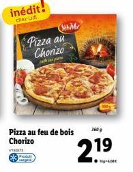 Découvrez la Pizza au Chorizo er plane chez Lidl : Savourez le Feu de Bois ! 360g - 21€