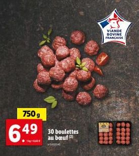 750 g  6.49  ●-SE  30 boulettes au bœuf (2)  SECO  VIANDE BOVINE FRANÇAISE 