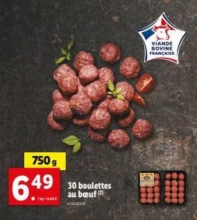 750 g  6.49  ●-se  30 boulettes au bœuf (2)  seco  viande bovine française 