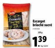 Fêtez avec les Ensaimadas Sweet Party duk DZAR : Escargot brioché sucré à 220 g, 6,32 €/kg