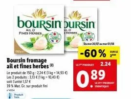 super offre : boursin ail et fines herbes - 39% de matière grasse, 150 g à 1,57€/kg