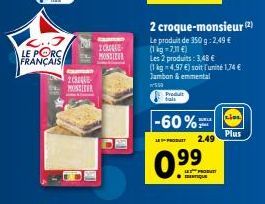 Porc Français Cartean 2Crique Pössler -60% : 2 Croque-Monsieur pour 3,48€ (1kg à 7,11€)