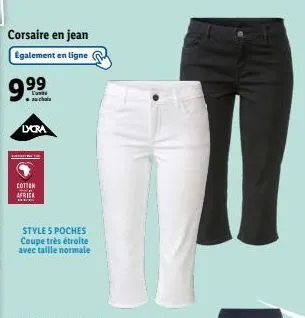 jean corsaire egalement en ligne 9.99€ : lycra, coton, style 5 poches, taille normale.