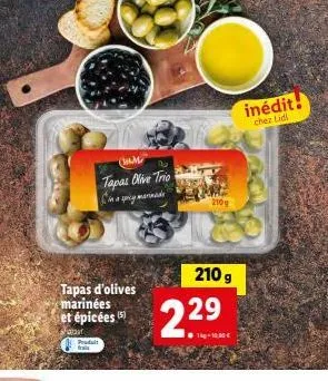 promo lidl : trio de tapas d'olives marinées & épicées à 2,29 € ! 210 g d'inédit !
