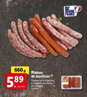 plateau de saucisses johion france : 2 chipolatas + 4 chipolas aux herbes + 4 merguer - 660 g à 5.89 € (1 kg = 1 €).