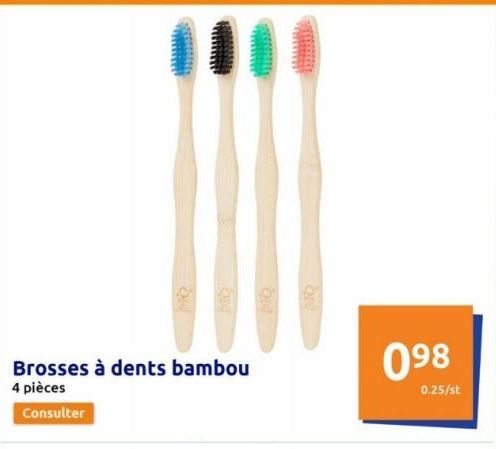 Brosses à dents bambou  4 pièces  Consulter  098  0.25/st  