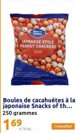 dégustez les snacks of the world japonais -crunchy peanut crackers 6.76/ka -mild, 250g 169 !