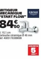 grohe start flow - mitigeur mecanique - garantie 5 ans - cartouche céramique 0 46 mm - h. 10,1 cm - ref. 4005176388699 - à partir de 84,50 €.