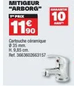 1 prix  11,⁹0  cartouche céramique 035 mm. h. 9,85 cm. ref. 3663602663157 