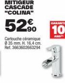 MITIGEUR CASCADE COLINA 52% - Cartouche céram., 035mm, 16.4cm - Ref. 3663602663294