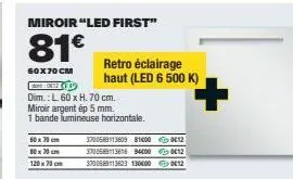 miroir led first 60 x 70 cm | ép 5 mm | bande lumineuse | retro-éclairage led 6 500 k | 81€ | 37005