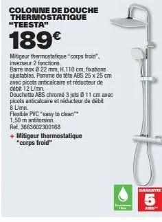 teesta - mitigeur thermostatique corps froid avec 2 fonctions - pomme de tête abs 25 x 25 cm - 189€ - barre inox 22mm h.110cm & fixations ajustables.