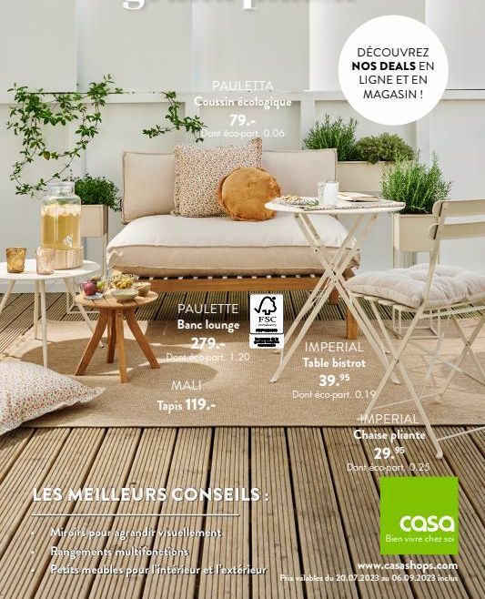 Misez sur les Accessoires Écologiques et Faites des Économies : Coussin PAULETTE à 79.-, Banc Lounge à 279.- et Tapis MALI à 119.- FSC!