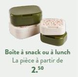 Boîte à snack ou à lunch La pièce à partir de 2,50 