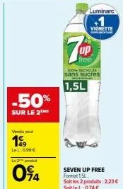 2the vendu + vignette spinion + 7up free : -50% recycle et sans sucres ! 2,23€ au lieu de 4,46€ !