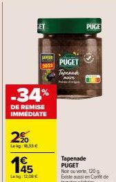 Tapenade PUGET: -34% de remise immédiate, 120g, Noir ou Confit de tomates séchées.