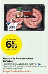 labu viande rovine france: 800g saucisse de toulouse roulée socopain - façon charcutière - 695 lekg: 8.80€.