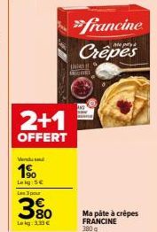 « Offre Spéciale : 3 paquets de Crêpes FRANCINE 380 g pour 5 € et 1 OFFERT ! »
