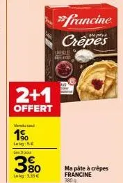 « offre spéciale : 3 paquets de crêpes francine 380 g pour 5 € et 1 offert ! »