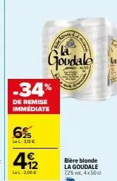 copiez cette offre : bière blonde la goudale 7,2%, 4x50cl à 206€ -34% de remise immediate + 6% supplémentaires sur lel !