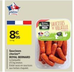 Promo : SAUCISSES DE VOLAILLE ROYAL BERNARD ADR - 95€/kg - Existe en Chorizo/Aux Herbes