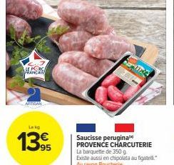 Promo ! Découvrez La Saucisse Perugina Provence Charcuterie 350g: Chipolata au Figatell!