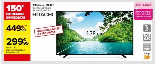 Offrez-vous le Téléviseur LED 4K* HITACHI Ret:55F501HKS320 - 2 ans de garantie - 138 cm - Profitez d'une remise de 150€ - Quantité limitée à 1500 pièces !