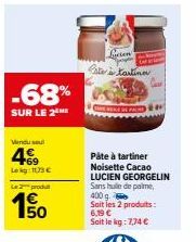 Pâte à Tartiner Noisette-Cacao LUCIEN GEORGELIN à -68% : 4€ le Produit, 400 g Sans Huile de Palme.