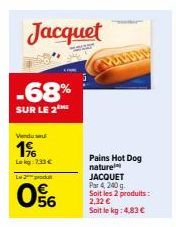 2 Pains Hot Dog Nature JACQUET dès 4,83€ -68%  - Promo 2 achetés = 1 gratuit, 240g Par 4.