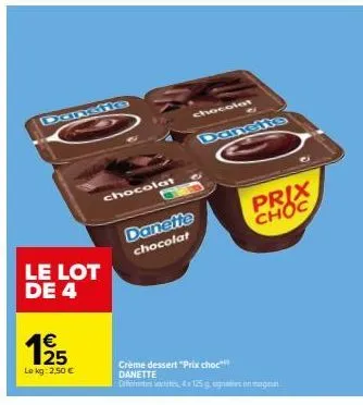 chocolat danette 4x125g à 2,50 € - promo prix choc!