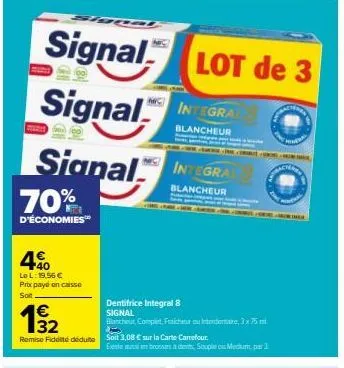 économisez 70% sur le signal integra blancheur dentifri - profitez d'une remise fidélité de 3,08€!