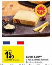 Lan 100 g - Son Comté A.O.P. 6 mois d'affinage min. - 14,90 € seulement!