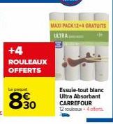 Carrefour Essuie-tout blanc Ultra Absorbant : Offre Spéciale 30 Maxi Pack + 4 Gratuits !”