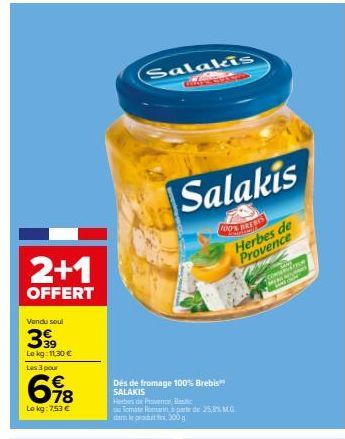 3+1 OFFERT: Salakis Herbes de Provence 100% Brebis - Des fromages précieux à 7,53 € le kg!