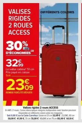 valise rigide 2 roues access - abs - en promotion à 30% - seulement 2309€ - plusieurs coloris disponibles.