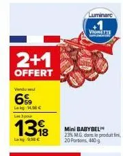 achetez deux mini babybel 440g 20 portions et obtenez un offert - luminane vionette 6% mg. à seulement 14,98€ ou trois pour 13,18€!