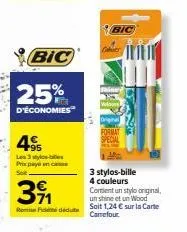 profitez des économies de 25% sur le pack bic 4 stylos-bille special format avec 3 styles-bille et 4 couleurs au prix exceptionnel de 1,24 €!