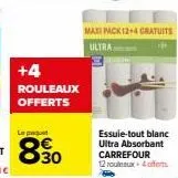 offre exceptionnelle : carrefour essuie-tout ultra absorbant 30 rouleaux dont 12+4 offerts !