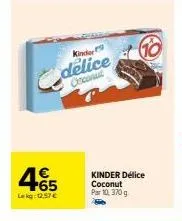 delice coconut kinder en promo! 10x370g à 12,57€