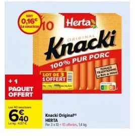 offre spéciale herta knacki : 10 lots de 3 pour 14 kg de pure porc fumé traditionnel