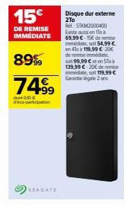 Disque Dur Externe Seagate 2To à 15€ de Remise Immédiate - Ref:STKM2000400